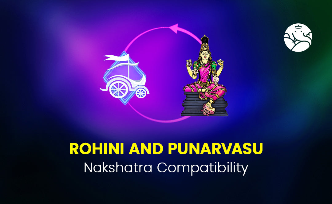 Rohini and Punarvasu Nakshatra Compatibility