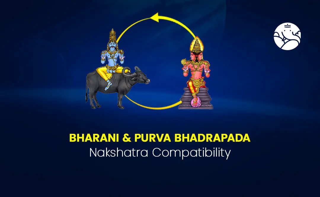 Bharani and Purva Bhadrapada Nakshatra Compatibility