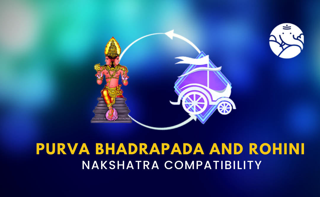 Purva Bhadrapada and Rohini Nakshatra Compatibility