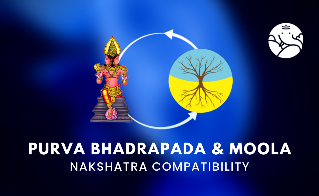 Purva Bhadrapada and Moola Nakshatra Compatibility