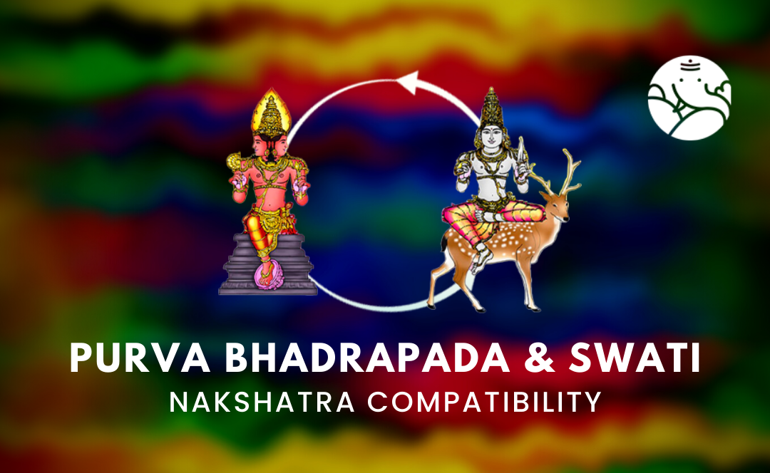 Purva Bhadrapada and Swati Nakshatra Compatibility