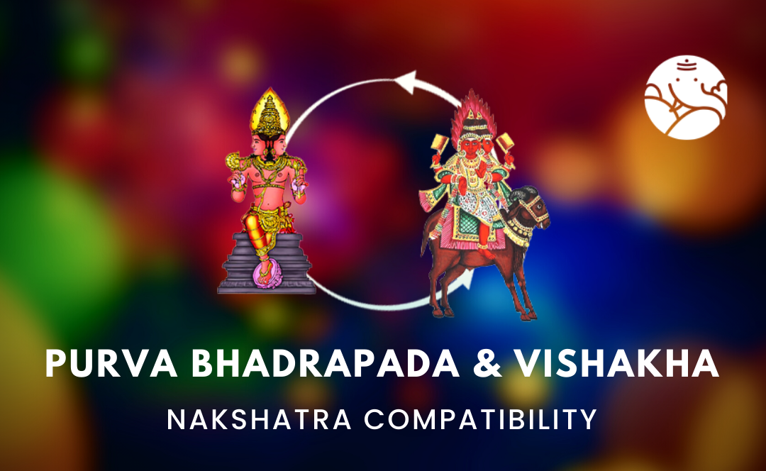 Purva Bhadrapada and Vishakha Nakshatra Compatibility