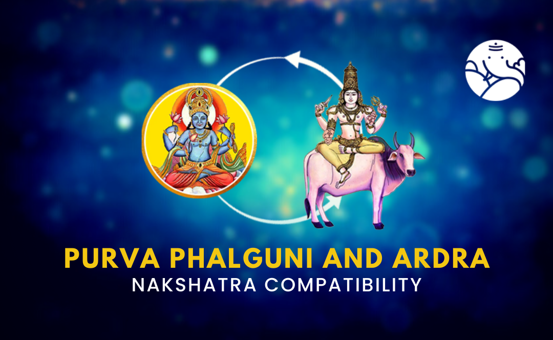 Purva Phalguni and Ardra Nakshatra Compatibility