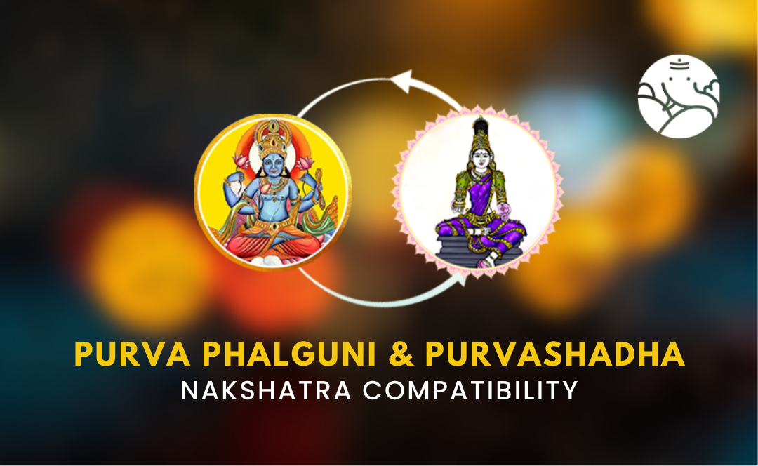 Purva Phalguni and Purvashadha Nakshatra Compatibility