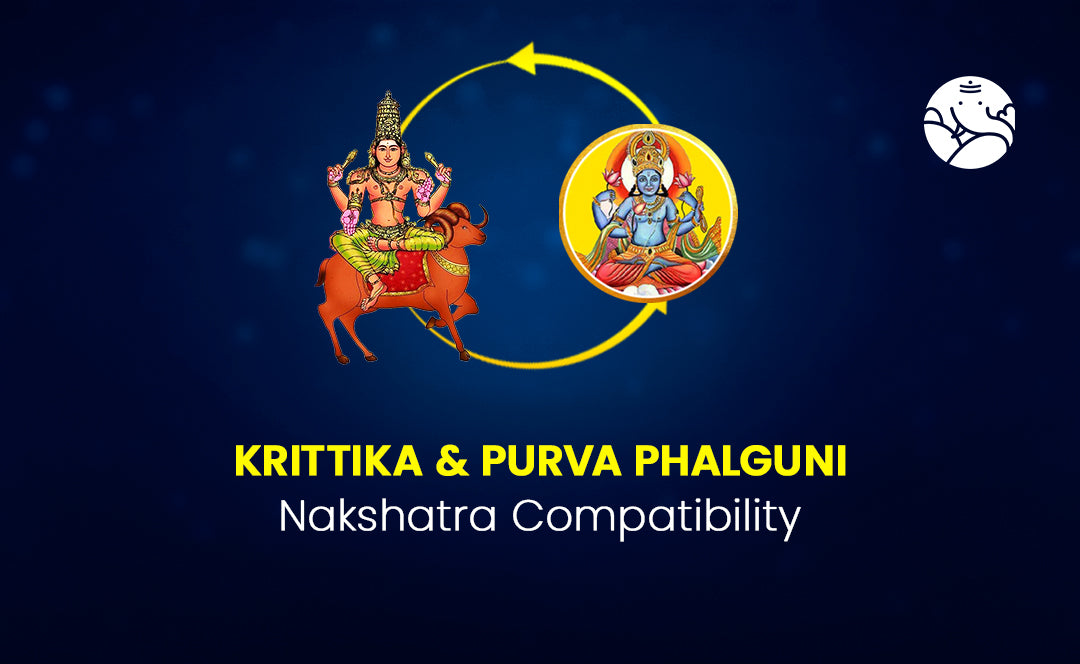 Krittika and Purva Phalguni Nakshatra Compatibility