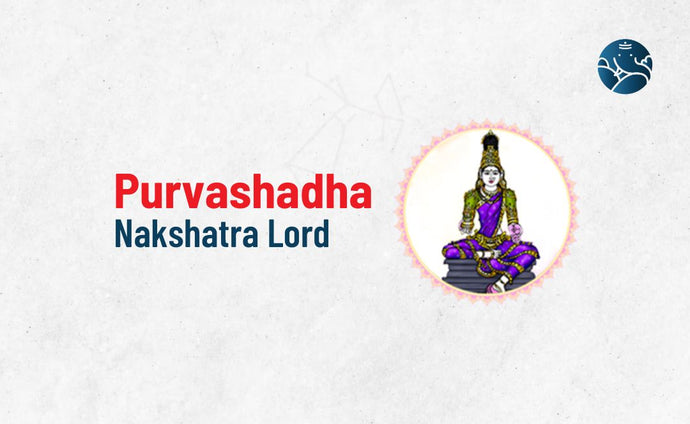 Purvashada Nakshatra Lord - Divine Aspects