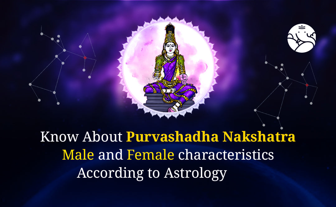 Purvashadha Nakshatra Characteristics