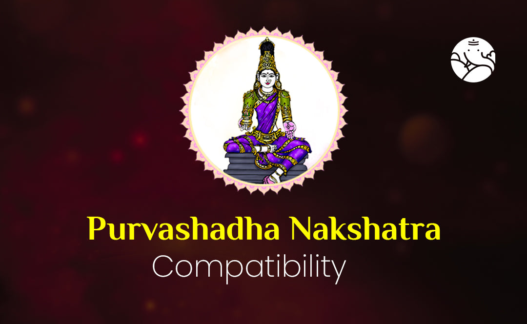 Purvashadha Nakshatra Compatibility