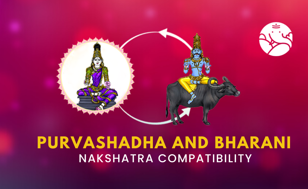 Purvashadha and Bharani Nakshatra Compatibility