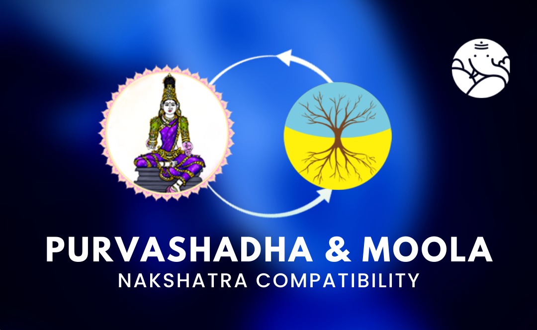 Purvashadha and Moola Nakshatra Compatibility