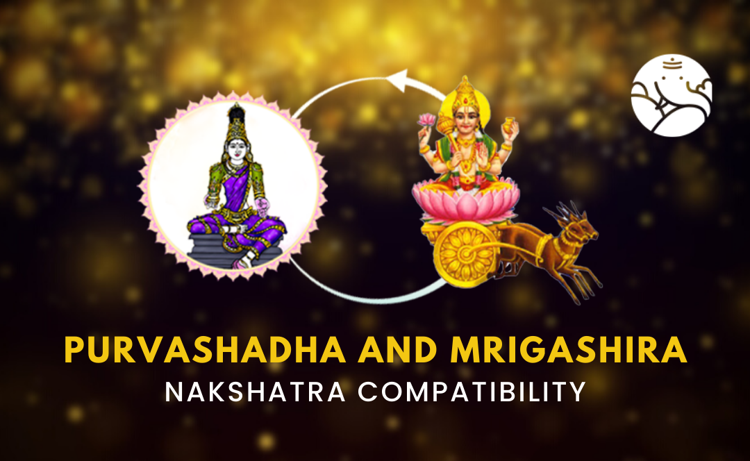 Purvashadha and Mrigashira Nakshatra Compatibility