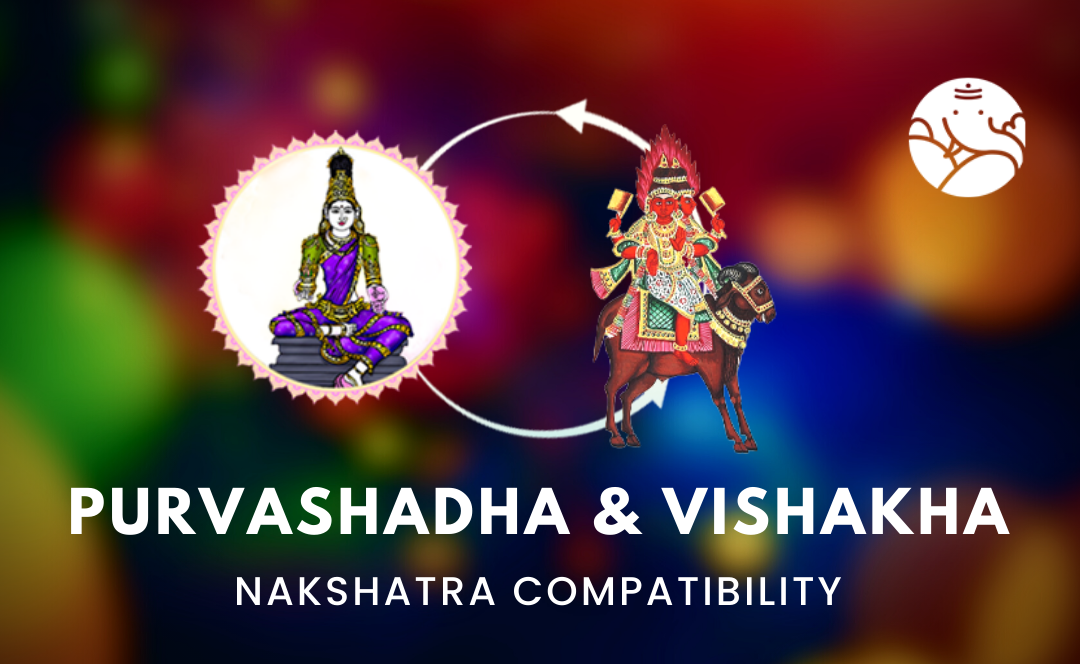 Purvashadha and Vishakha Nakshatra Compatibility