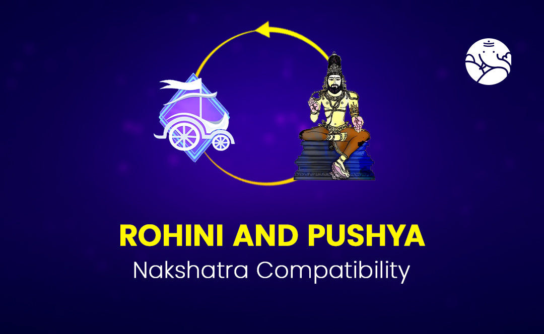 Rohini and Pushya Nakshatra Compatibility