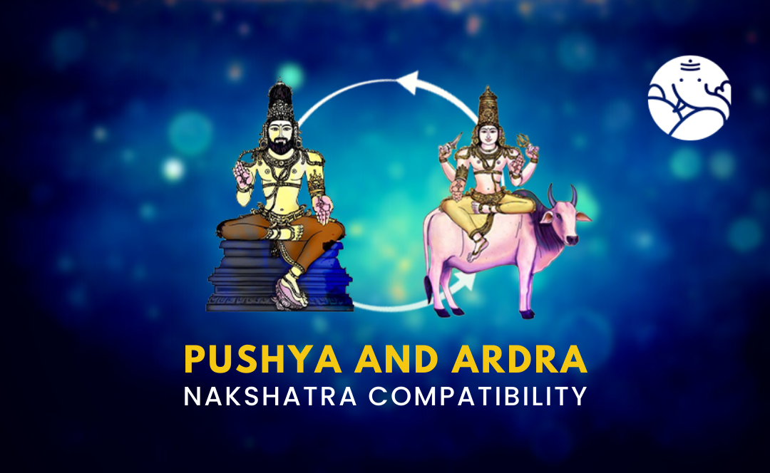 Pushya and Ardra Nakshatra Compatibility