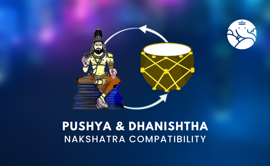 Pushya and Dhanishtha Nakshatra Compatibility