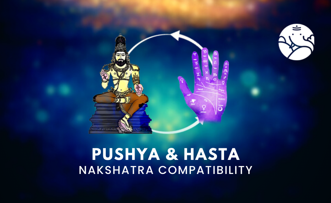 Pushya and Hasta Nakshatra Compatibility