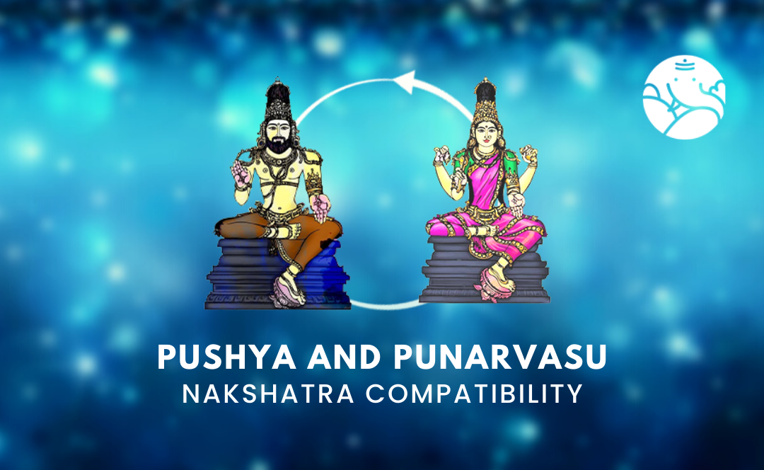 Pushya and Punarvasu Nakshatra Compatibility