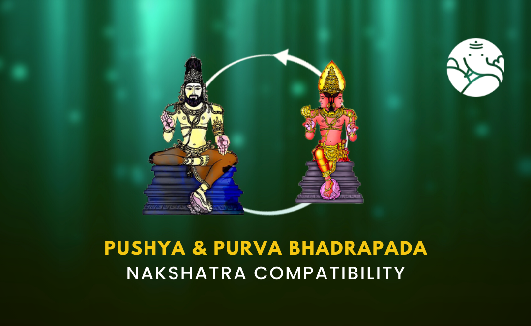 Pushya and Purva Bhadrapada Nakshatra Compatibility