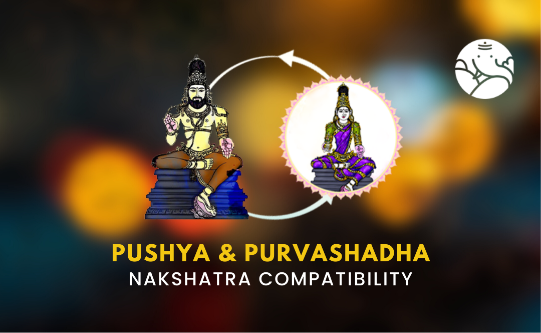 Pushya and Purvashadha Nakshatra Compatibility