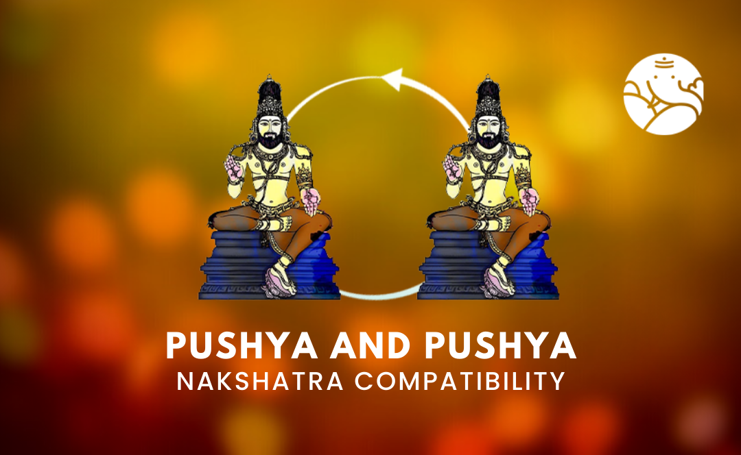 Push Ya Rising Pushya and Pushya Nakshatra Compatibility