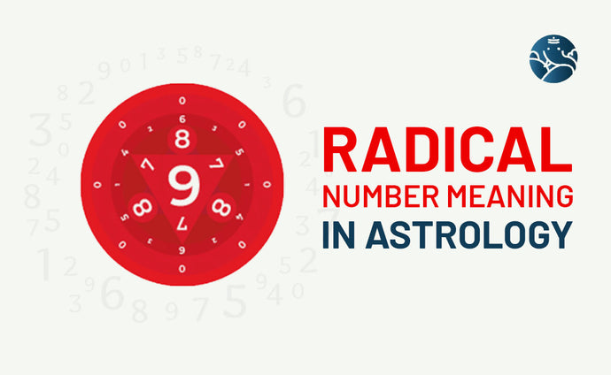 Radical Number Meaning In Astrology