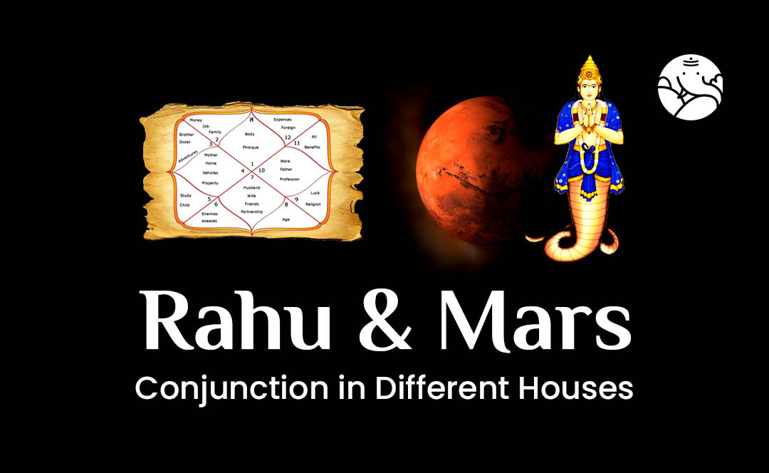 Rahu and Mars Conjunction - Rahu Mangal Yuti