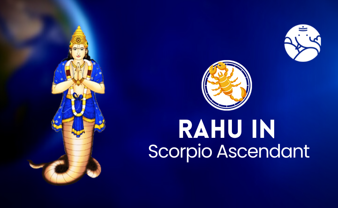 Rahu In Scorpio Ascendant Bejan Daruwalla 5531