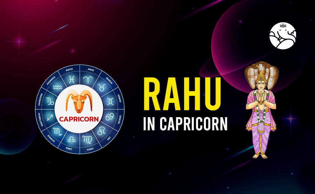 Rahu in Capricorn - Capricorn Rahu Sign Man and Woman