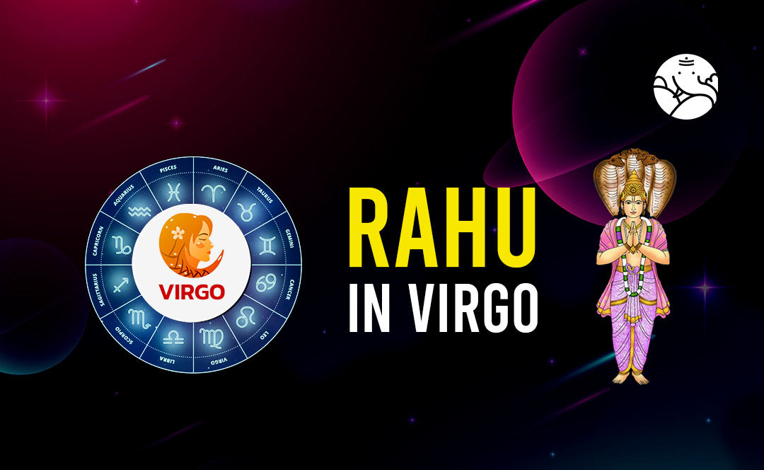 Rahu in Virgo - Virgo Rahu Sign Man and Woman