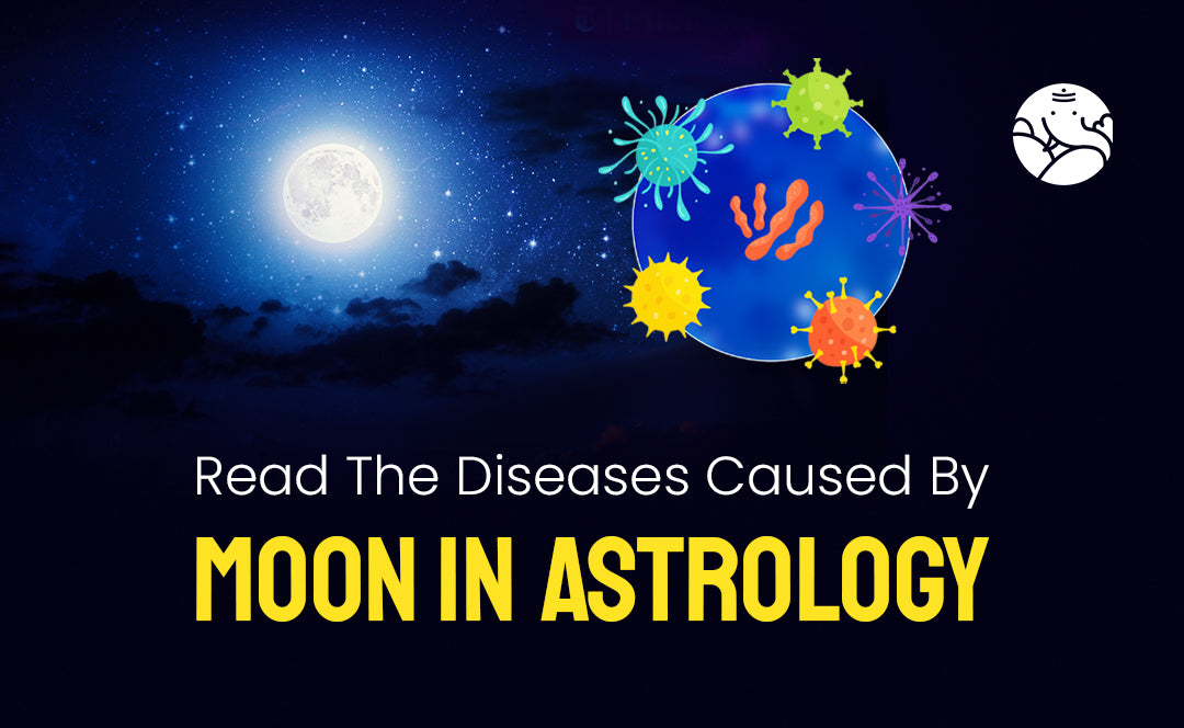 Diseases Caused By Moon In Astrology