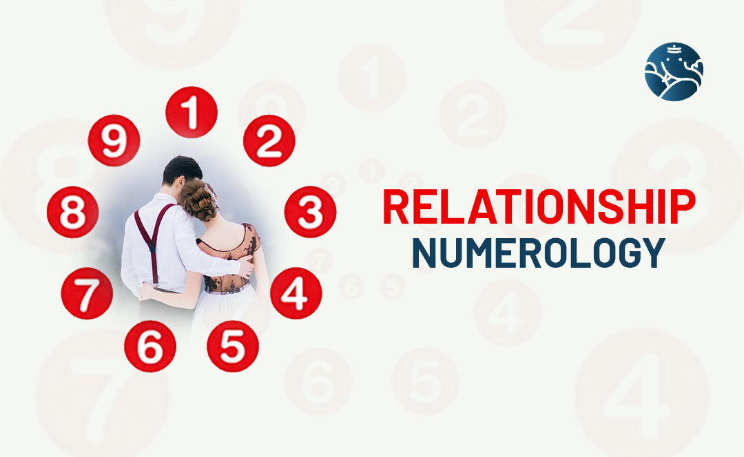 Relationship Numerology: Khám Phá Sự Kết Nối Tâm Linh Trong Mối Quan Hệ