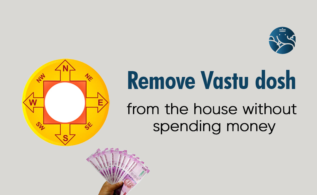 Remove Vastu Dosh From The House Without Spending Money