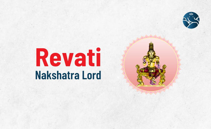 Revati Nakshatra Lord - Divine Aspects