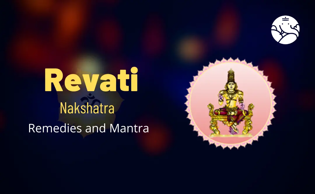 Revati Nakshatra Remedies and Mantra