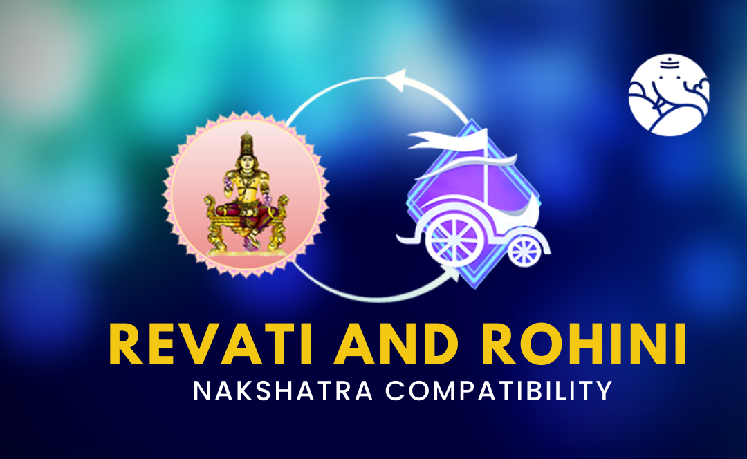 Revati and Rohini Nakshatra Compatibility