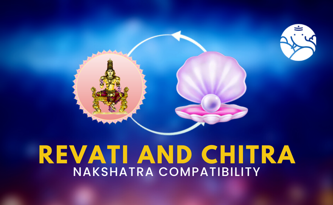 Revati and Chitra Nakshatra Compatibility