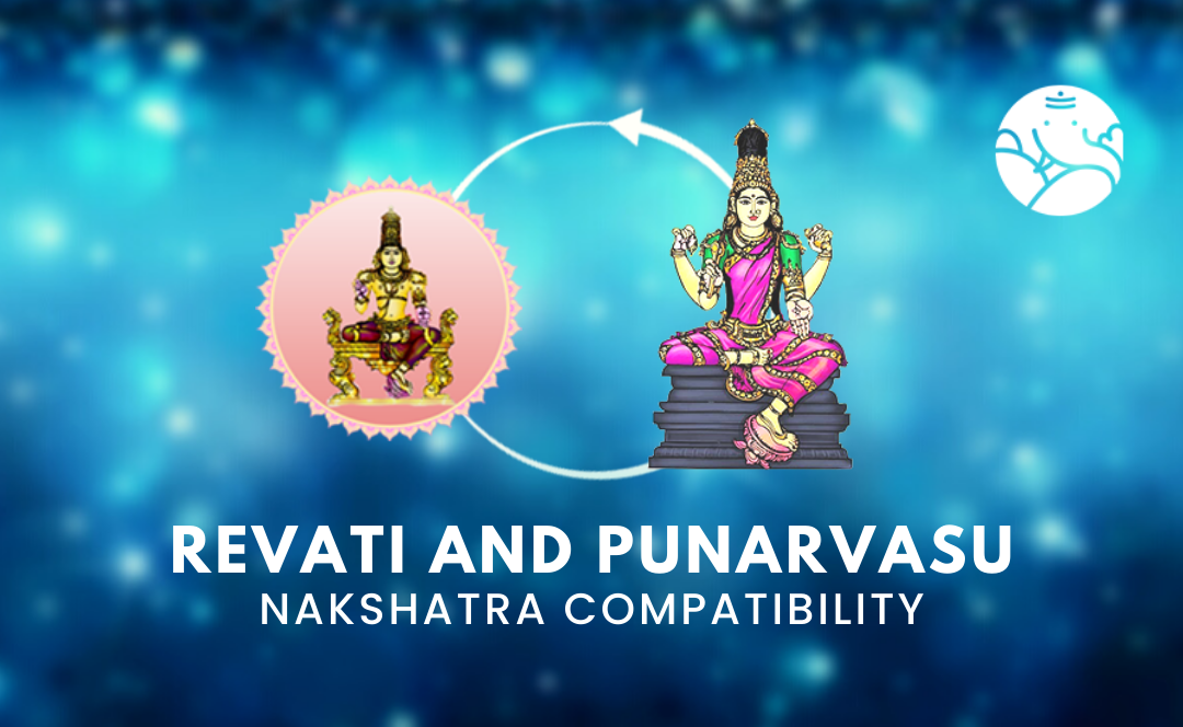 Revati and Punarvasu Nakshatra Compatibility