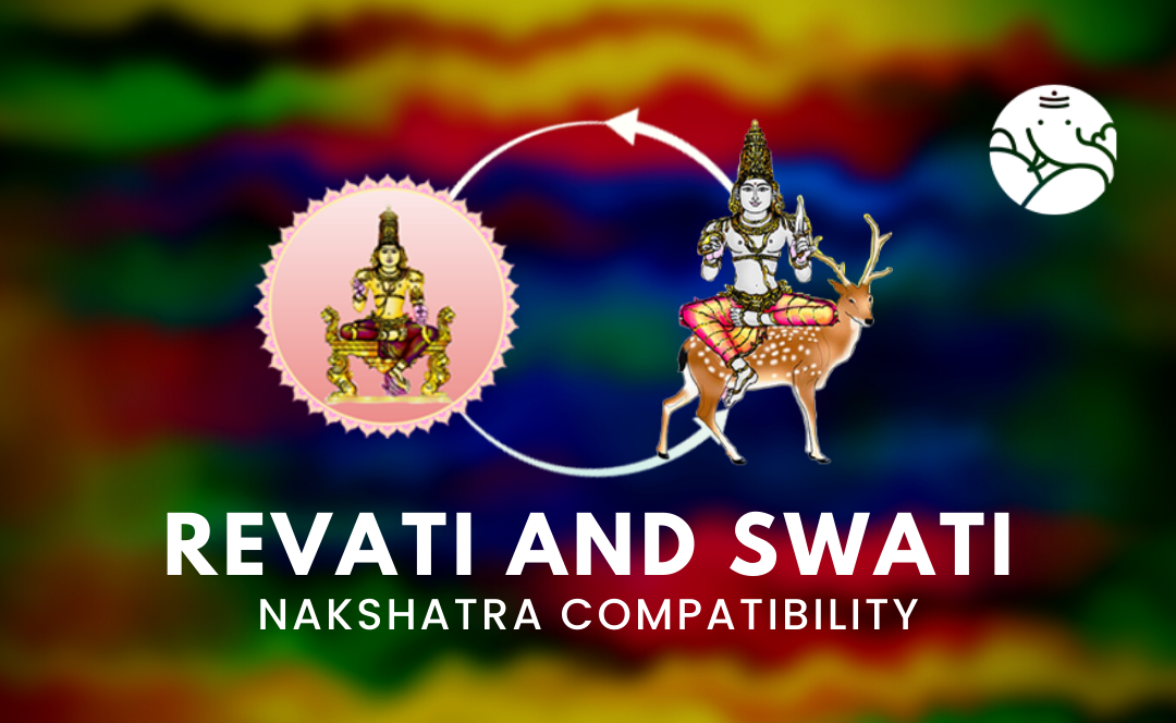 Revati and Swati Nakshatra Compatibility