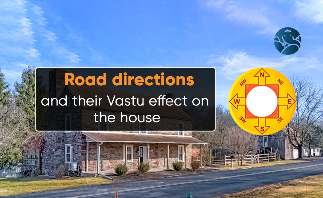 Road Directions And Their Vastu Effect On The House