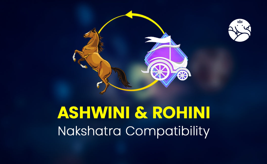 Ashwini and Rohini Nakshatra Compatibility