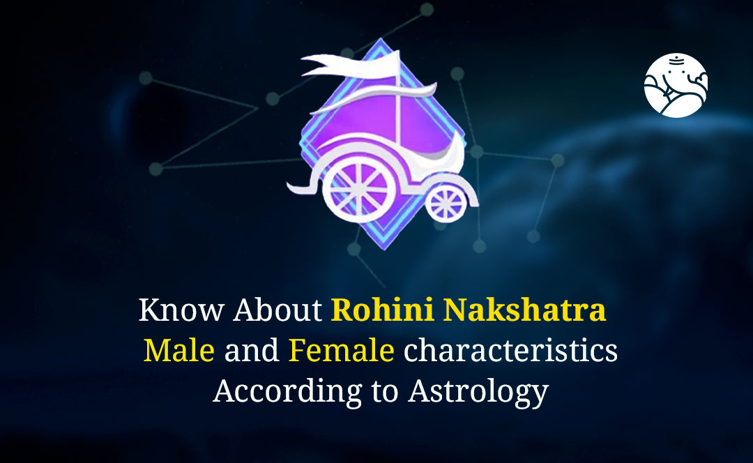 Rohini Nakshatra Characteristics