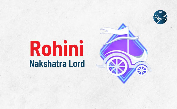 Rohini Nakshatra Lord - Divine Aspects
