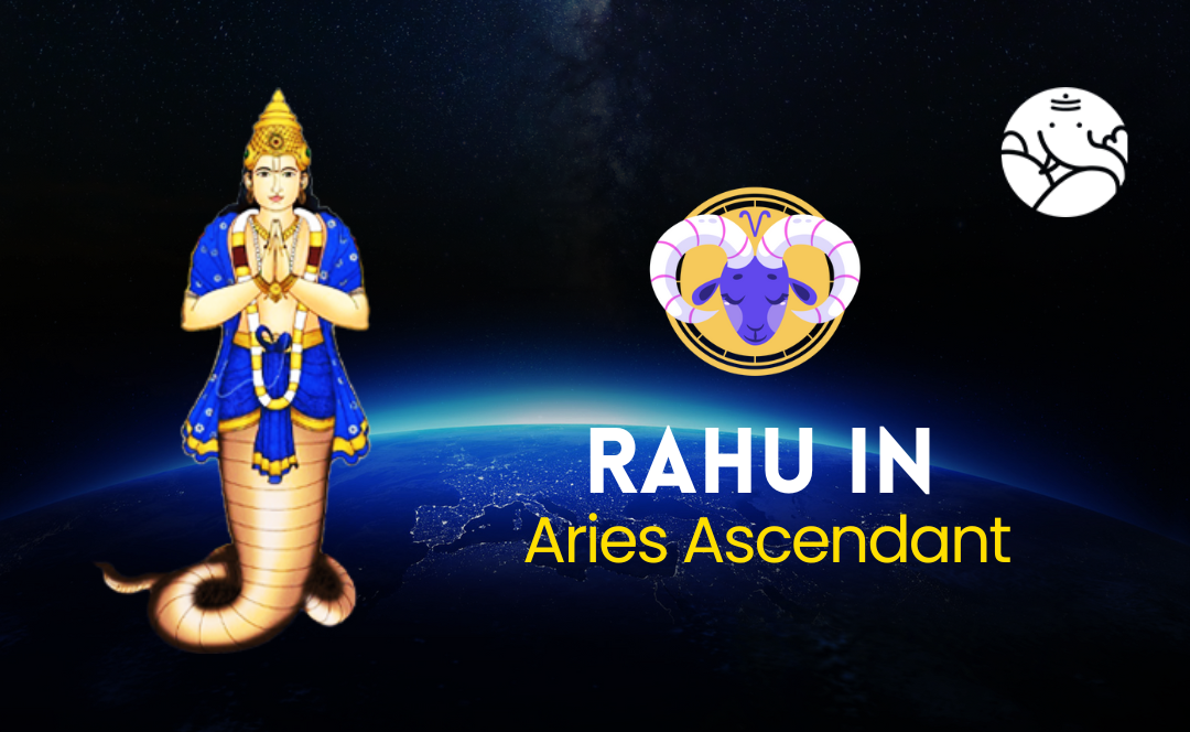 Rahu in Aries Ascendant