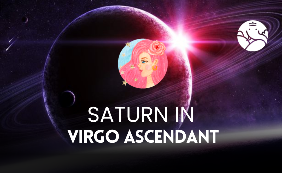 Saturn in Virgo Ascendant