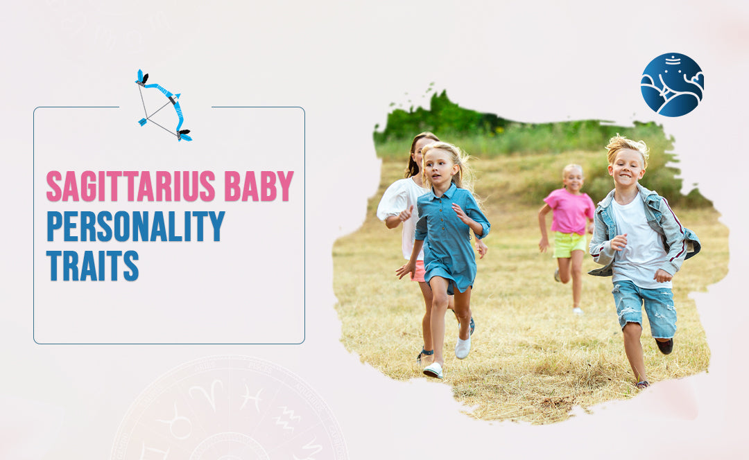 Sagittarius Baby Personality Traits - Sagittarius Child Traits