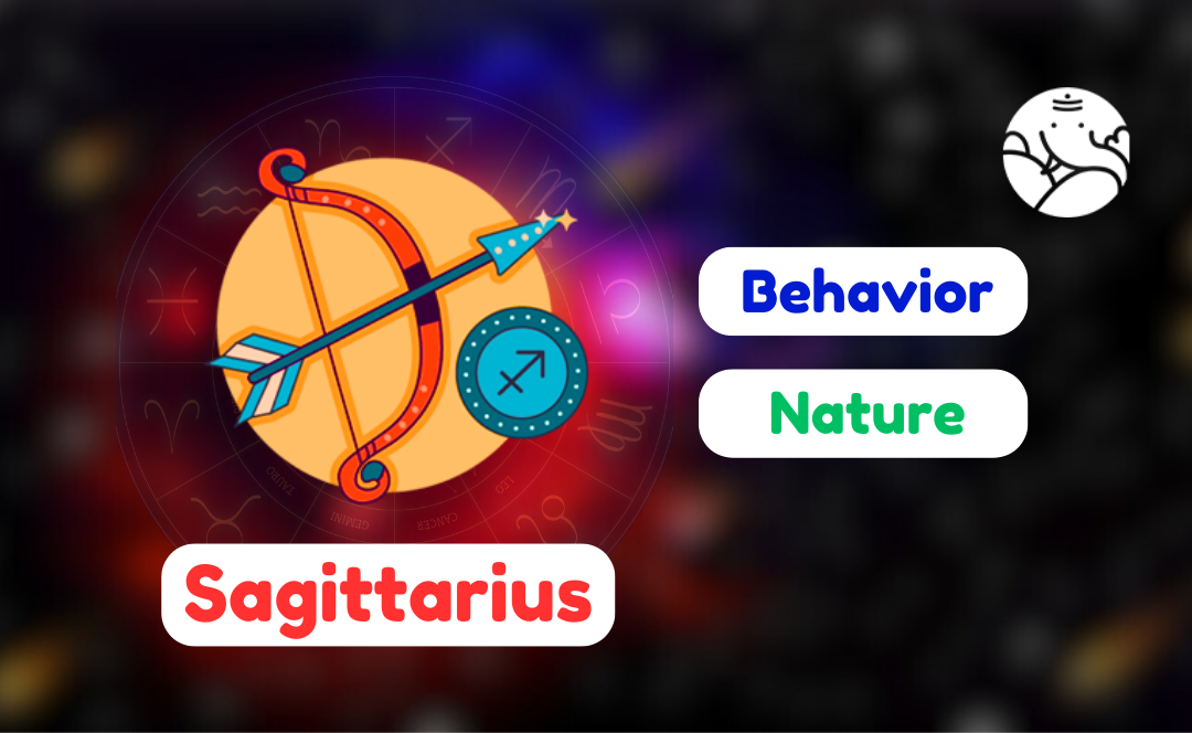 Sagittarius Behavior - Sagittarius Nature
