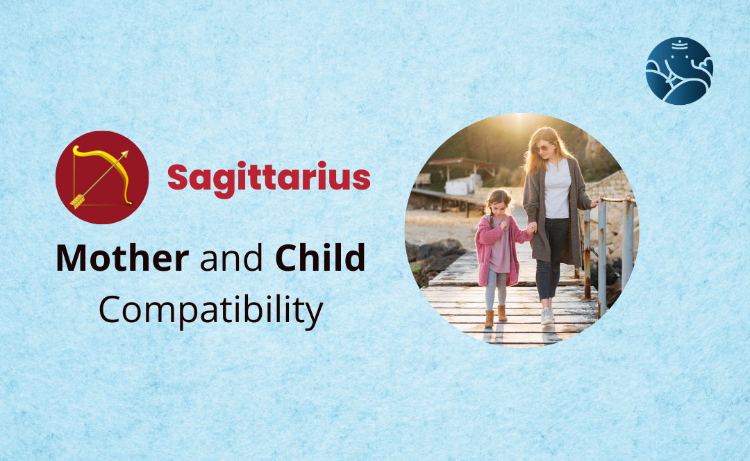 Sagittarius Mother and Child Compatibility