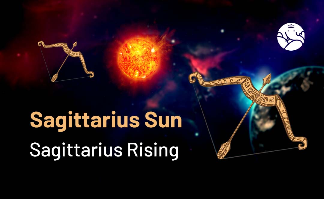Sagittarius Sun Sagittarius Rising