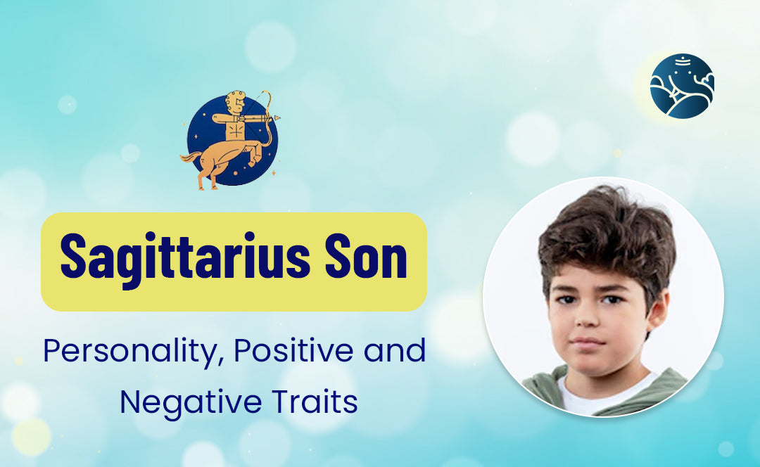 Sagittarius Son: Personality, Positive and Negative Traits