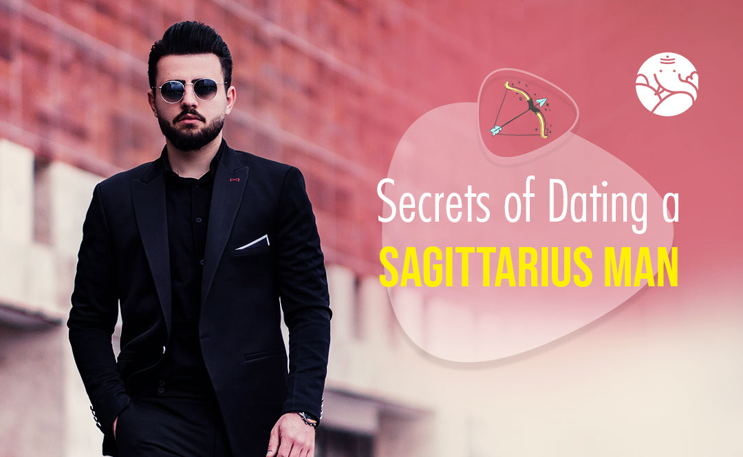Secrets of Dating a Sagittarius Man